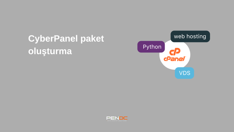 CyberPanel paket oluşturma | PenDC Blog Sayfası