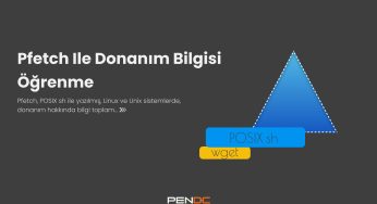 Pfetch ile Donanım Bilgisi Öğrenme