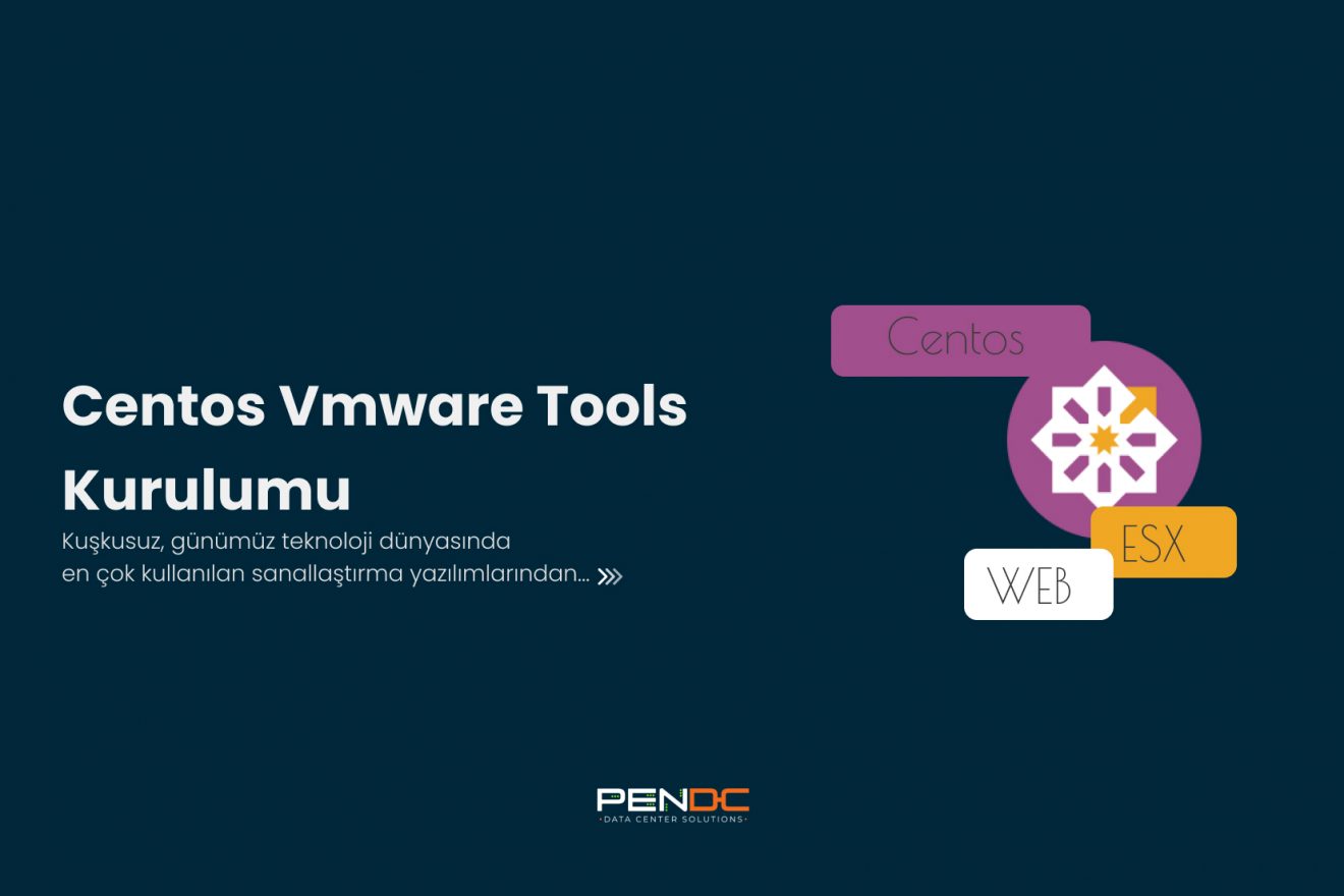 Centos Vmware Tools Kurulumu – PenDC Blog Sayfası