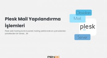 Plesk Mail Yapılandırma İşlemleri